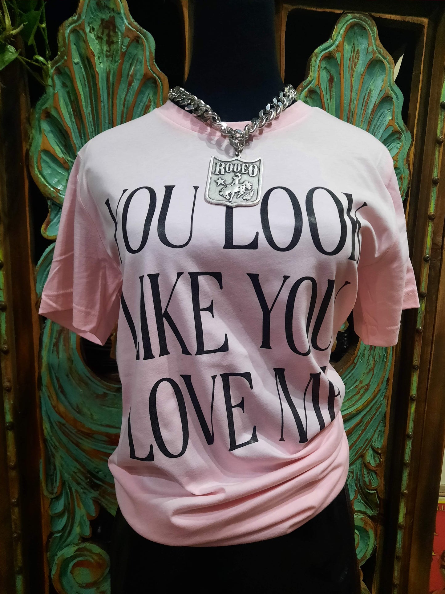 You Look Like You Love Me tee